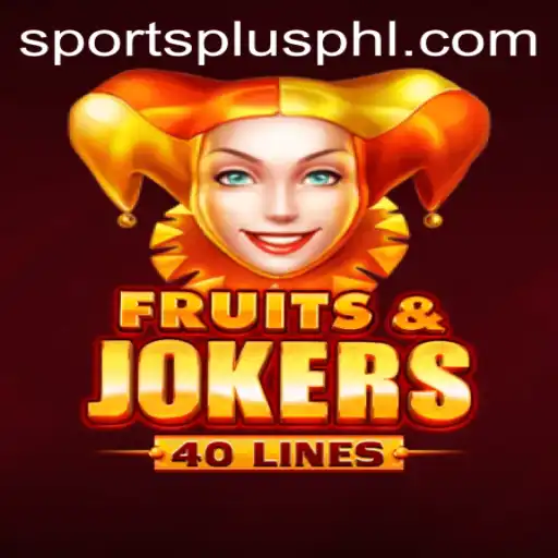 Understanding FruitsAndJokers40 and its Connection to SportsPlus PH