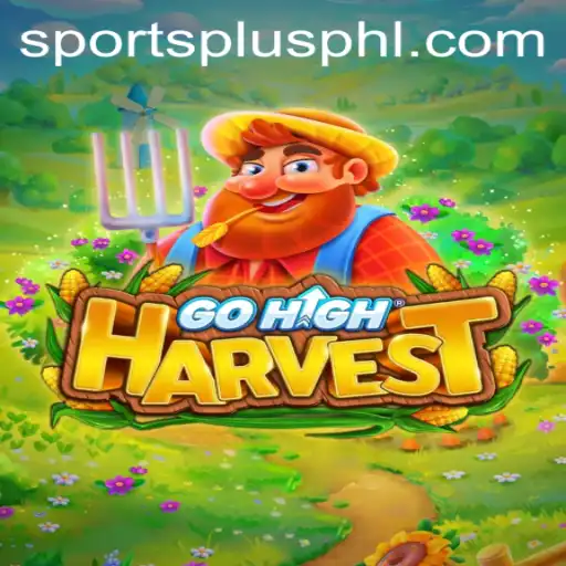 Exploring GoHighHarvest: Revolutionizing the World of Sports with SportsPlus PH