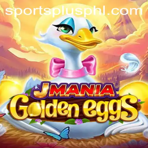 Experience the Thrilling World of JManiaGoldenEggs with SportsPlus PH