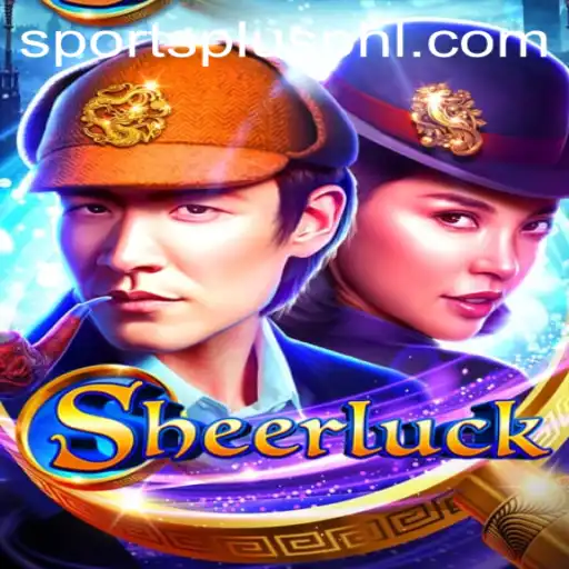 Exploring the Thrill of Sheerluck: A Revolutionary Addition to SportsPlus PH